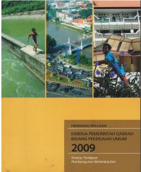 Image of Kinerja terdepan pembangunan berkelanjutan : pemenang penilaian kinerja pemerintah daerah bidang pekerjaan umum 2009