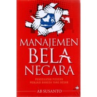 Image of Manajemen bela negara : pendekatan modern menjadi bangsa yang besar