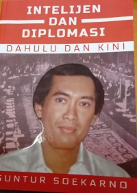 Image of Intelijen dan diplomasi : dahulu dan kini