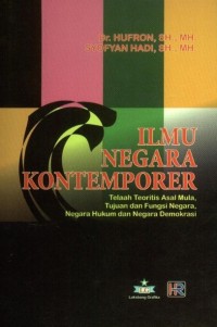 Image of Ilmu negara kontemporer : telaah teoritis asal mula, tujuan dan fungsi negara, negara hukum dan negara demokrasi