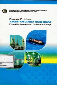 Image of Pedoman perizinan kegiatan usaha hilir migas (pengolahan, pengangkutan, penyimpanan & niaga)
