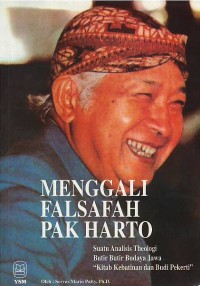 Image of Menggali falsafah Pak Harto : suatu analisis theologi butir budaya Jawa kitab kebatinan dan budi pekerti