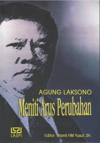 Image of Agung Laksono : meniti arus perubahan