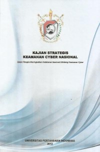 Image of Kajian strategis keamanan cyber nasional