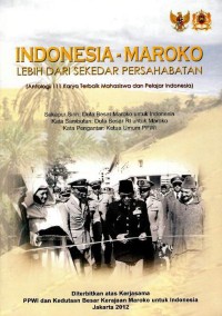 Image of Indonesia-Maroko : lebih dari sekedar persahabatan (antologi 111 karya terbaik mahasiswa dan pelajar Indonesia)