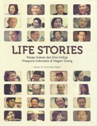 Image of Life stories : resep sukses dan etos hidup diaspora Indonesia di negeri orang