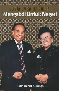 Image of 60 tahun Sahid Group : mengabdi untuk negeri