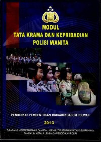 Image of Modul tata krama dan kepribadian polisi wanita: penedidikan pembentukan Brigadir Gasum Polwan 2013