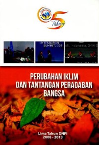 Image of Perubahan iklim dan tantangan peradaban bangsa : lima tahun DNPI 2008-2013