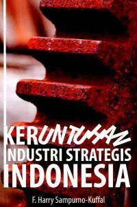 Image of Keruntuhan industri strategis Indonesia