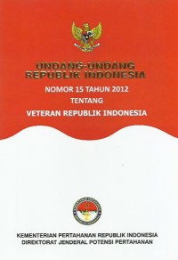 Image of Undang-Undang Republik Indonesia nomor 15 tahun 2012 tentang veteran Republik Indonesia