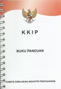 Image of Buku panduan : Komite Kebijakan Industri Pertahanan (KKIP)