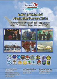 Image of Buku informasi Hari Nusantara 2012 : membangkitkan wawasan dan budaya bahari melalui peningkatan peran SDM dan IPTEK