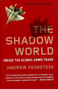 Image of The shadow world : inside the global arms trade