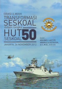 Image of Orasi ilmiah transformasi SESKOAL dalam rangka HUT SESKOAL 50 Jakarta 26 November 2012