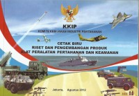 Image of Cetak biru riset dan pengembangan produk alat peralatan pertahanan negara dan keamanan