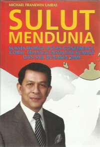 Image of Sulut mendunia : sukses World Ocean Conference Coral Triangle Initiative Summit dan Sail Bunaken 2009
