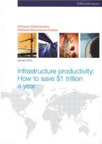 Image of Infrastructure productivity : how to save $1 trillion a year
