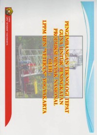 Image of Pengembangan teknologi tepat guna untuk peningkatan produksi minyak nasional : oleh : LPPM UPN Veteran Yogyakarta
