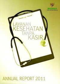Image of Layanan kesehatan tanpa kasir : annual report 2011 = cashless health service