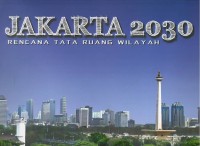 Image of Jakarta 2030 : rencana tata ruang wilayah