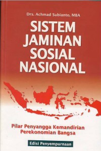 Image of Sistem jaminan sosial nasional : pilar penyangga kemandirian perekonomian bangsa