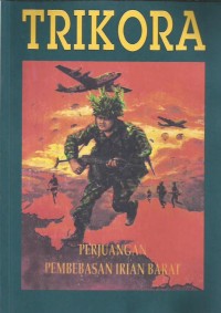 Image of Trikora : perjuangan pembebasan Irian barat