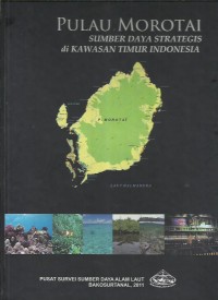 Image of Pulau Morotai : sumber daya strategis di kawasan timur Indonesia
