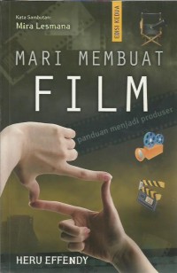 Image of Mari membuat film : panduan menjadi produser