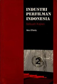 Image of Industri perfilman Indonesia : sebuah kajian