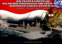 Image of KRI Frans Kaisiepo-368 dalam misi perdamaian PBB UNIFIL MTF 448 Kontingen Garuda XXVIII-B/2010 Lebanon, 22 Oktober 2010-17 Juni 2011