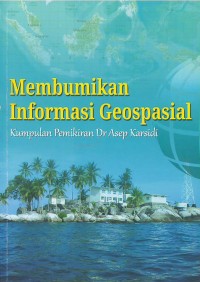 Image of Membumikan informasi geospasial