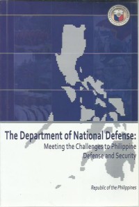 Image of The Department of National Defence : meeting the challenges to Philippine defense and security