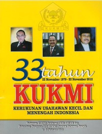 Image of 33 tahun KUKMI : Kerukunan Usahawan Kecil dan Menengah Indonesia : 22 November 1979-22 November 2012