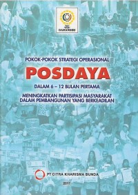 Image of Pokok-pokok strategi operasional posdaya dalam 6-12 bulan pertama : meningkatkan partisipasi masyarakat dalam pembangunan yang berkeadilan