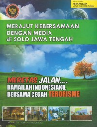 Image of Merajut kebersamaan dengan media di Solo Jawa Tengah