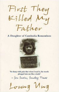 Image of First they killed my father : a daughter of Cambodia remembers