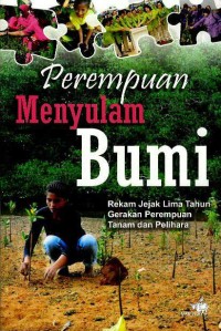 Image of Perempuan menyulam bumi : rekam jejak lima tahun Gerakan Perempuan Tanam dan Pelihara