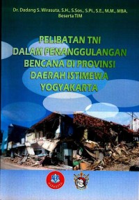 Image of Pelibatan TNI dalam penanggulangan bencana di Provinsi Daerah Istimewa Yogyakarta