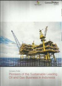 Image of Company profile : ConocoPhillips Indonesia : pioneers of the sustainable leading oil and gas business in Indonesia