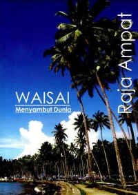 Image of Waisai menyambut dunia : Raja Ampat