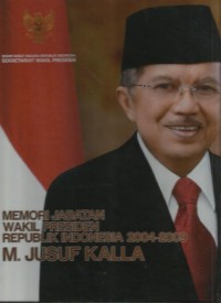 Image of Memori jabatan Wakil Presiden Republik Indonesia 2004-2009 M. Jusuf Kalla