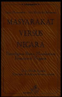 Image of Masyarakat versus negara : paradigma baru membatasi dominan negara
