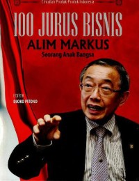 Image of 100 jurus bisnis Alim Markus : seorang anak bangsa