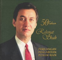 Image of 50 tahun Rahmat Shah : perjuangan pengabdian pemikiran