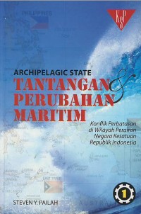 Image of Archipelagic state : tantangan perubahan maritim