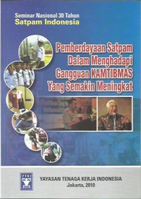 Image of Seminar Nasional 30 Tahun Satpam Indonesia : Pemberdayaan Satpam dalam Menghadapi Gangguan Kamtibmas yang Semakin Meningkat