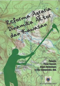 Image of Reforma agraria : dinamika aktor dan kawasan