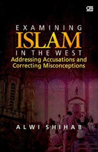 Image of Examining Islam in the west : addressing accusations and correcting misconceptions