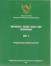 Image of Serial buku pintar bidang koperasi dan wirausaha : koperasi, usaha kecil dan menengah vol. 2 : pengembangan kewirausahaan
